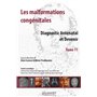 LES MALFORMATIONS CONGENITALES T.11-DIAGNOSTIC ANTENATAL ET DEVENIR