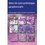 ATLAS DE CYTOPATHOLOGIE GANGLIONNAIRE