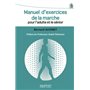 MANUEL D EXERCICES DE LA MARCHE POUR L ADULTE ET LE SENIOR