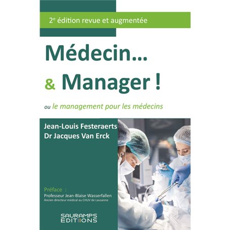 Médecin...& manager. 2ed éd revue et augmentée