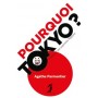 Pourquoi Tokyo journal d'une aspirante nipponne