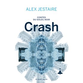 Contes du soleil noir : crash