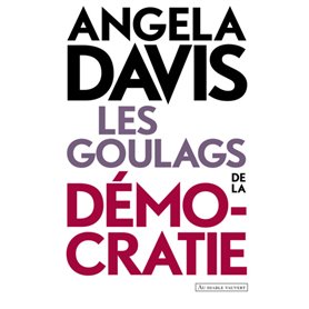 Les goulags de la démocratie