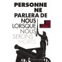 Personne ne parlera de nous lorsque nous serons morts