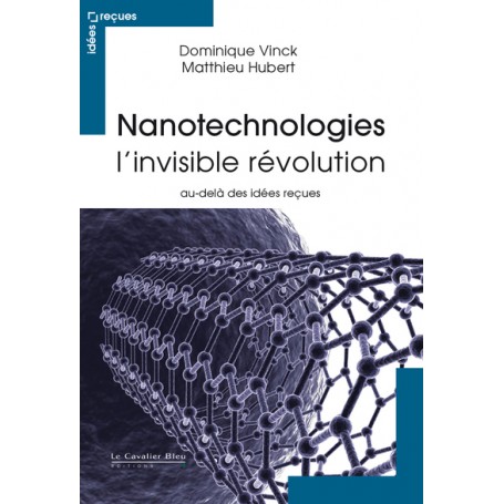 Nanotechnologies - l'invisible revolution