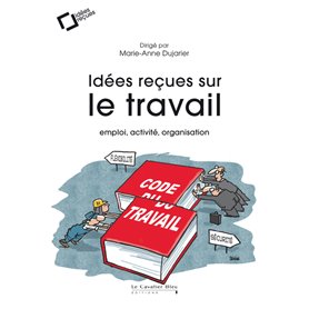 Idées reçues sur le travail