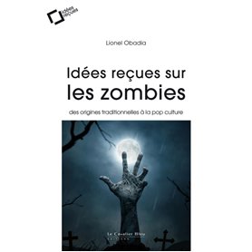 Idées reçues sur les zombies