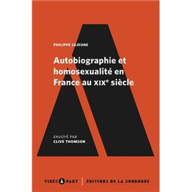 Autobiographie et homosexualité en France au XIXe siècle