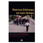 Patrice Chéreau en son temps