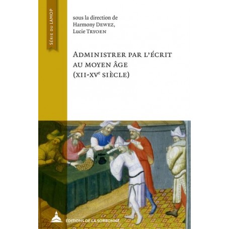 Administrer par l'écrit au Moyen Âge (XXII-XVe siècle)