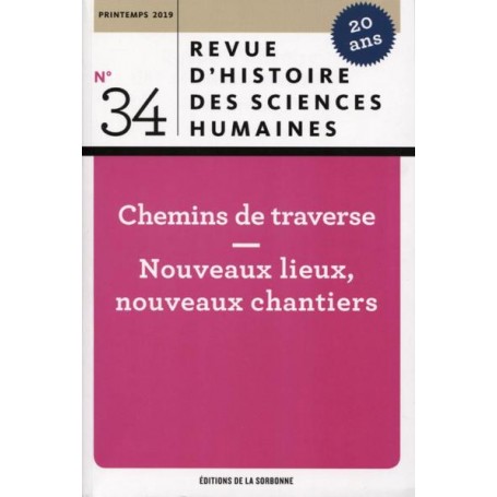 Chemins de traverse. Nouveaux lieux, nouveaux chantiers. N°34 - Printemps 2019