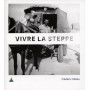 Vivre la steppe