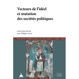 Les vecteurs de l'idéel et mutations des sociétés politiques