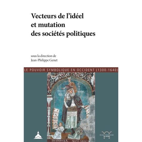 Les vecteurs de l'idéel et mutations des sociétés politiques