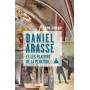 Daniel Arasse et les plaisirs de la peinture