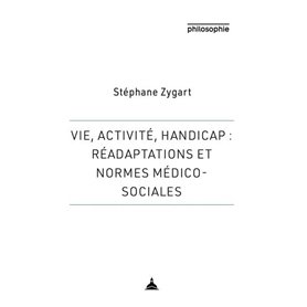 Vie, activité, handicap : réadaptations et normes médico-sociales