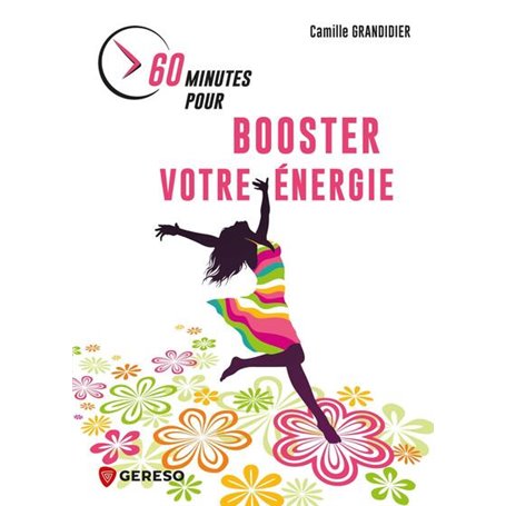 60 minutes pour booster votre énergie