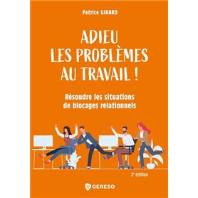 Adieu les problèmes au travail !