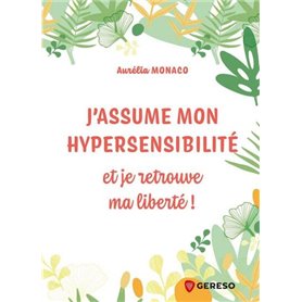 J'assume mon hypersensibilité