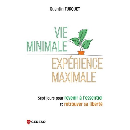 Vie minimale, expérience maximale