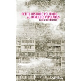 Petite histoire politique des banlieues populaires