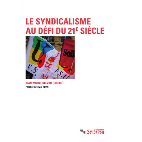 Le syndicalisme au défi du 21e siècle