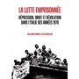 La lutte emprisonnée. Répression droit et révolution en Italie des années 1970