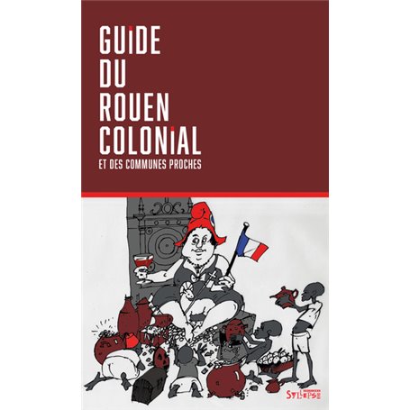 Guide du Rouen colonial