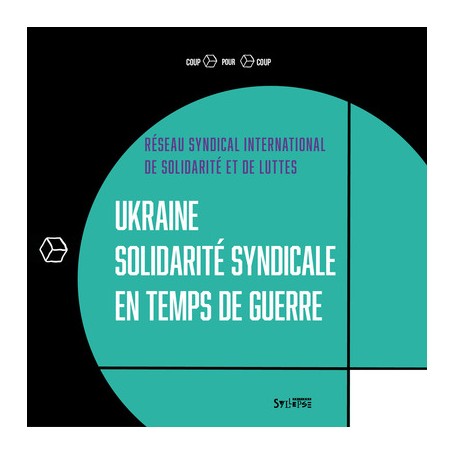 Ukraine, solidarité syndicale en temps de guerre