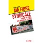 Ma fibre syndicale. France Télécom: aux origines de la crise