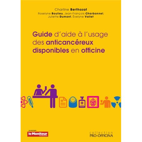 Guide d'aide à l'usage des anticancéreux disponibles en officine