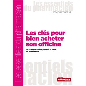 LES CLES POUR BIEN ACHETER SON OFFICINE