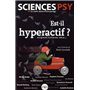 Est-il hyperactif ?