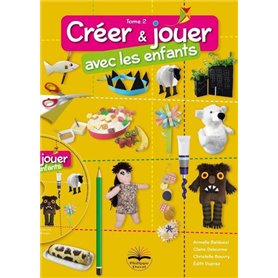 Créer et jouer avec les enfants