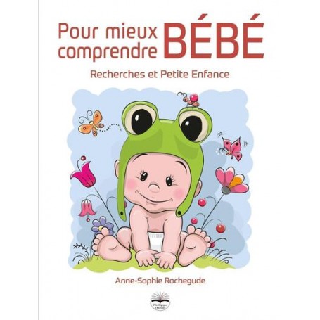 Pour mieux comprendre bébé