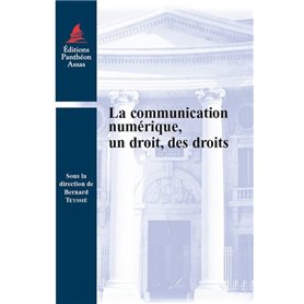 LA COMMUNICATION NUMÉRIQUE, UN DROIT, DES DROITS