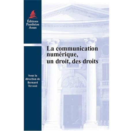 LA COMMUNICATION NUMÉRIQUE, UN DROIT, DES DROITS