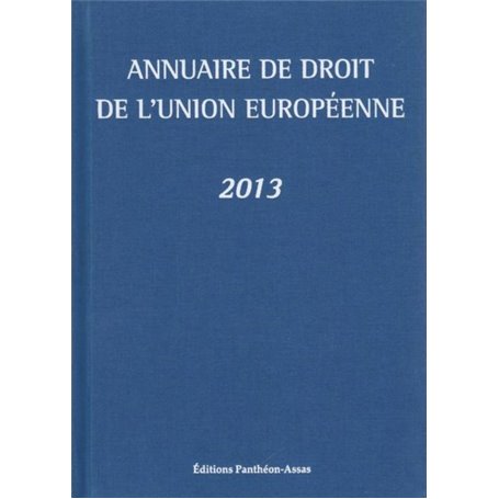 ANNUAIRE DE DROIT DE L'UNION EUROPÉENNE 2013