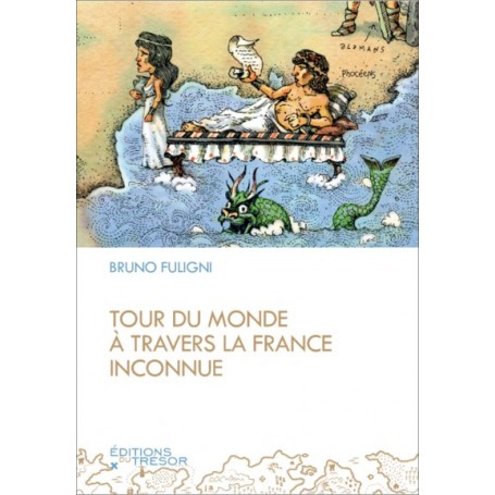 Tour du monde à travers la France inconnue