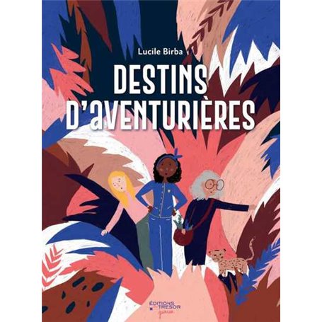 Destins d'aventurières