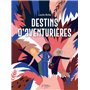 Destins d'aventurières