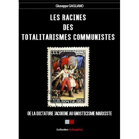 Les racines des totalitarismes communistes