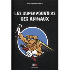 Les superpouvoirs des animaux