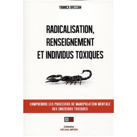 Radicalisation, renseignement et individus toxiques