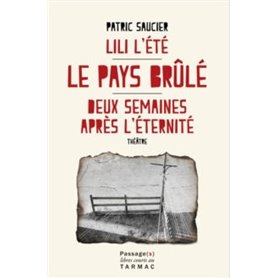 Le pays brulé / Lili l'été / Deux semaines après l'éternité