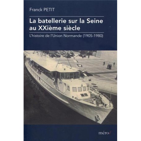 La batellerie sur la seine au XXième siècle