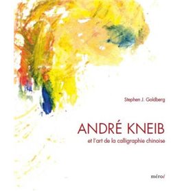 André Kneib et l'art de la calligraphie chinoise