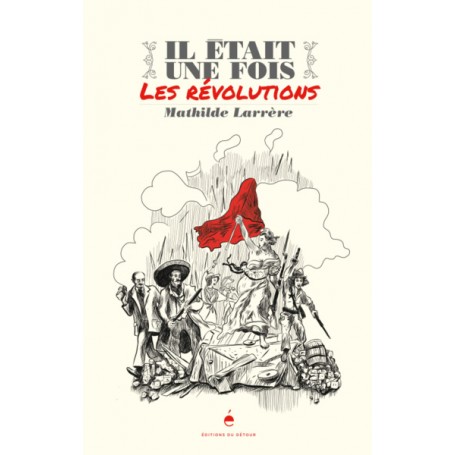 Il était une fois les révolutions