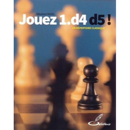 Jouez 1.d4 d5 !