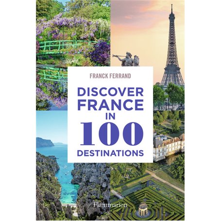 Discover France in 100 Destinations